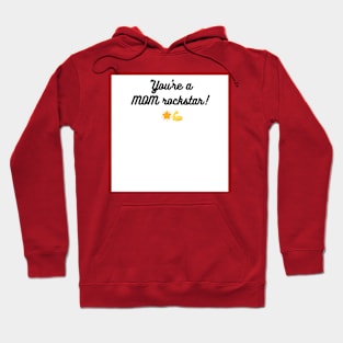 "You're a mom rockstar! 🌟💪 Hoodie